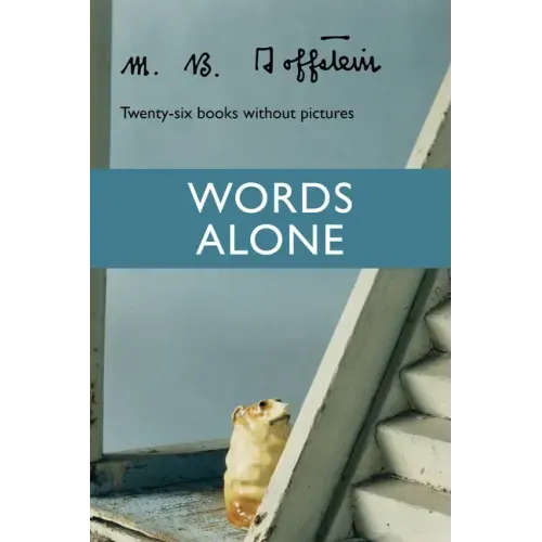 Words Alone: Twenty-Six Books Without Pictures