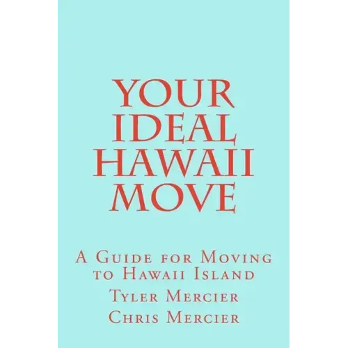Your Ideal Hawaii Move: A Guide for Moving to Hawaii Island