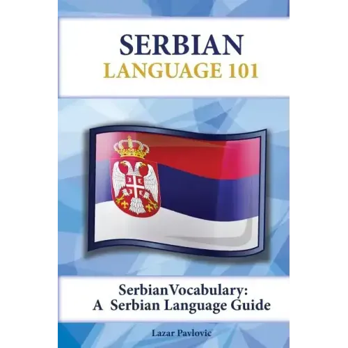 Serbian Vocabulary: A Serbian Language Guide