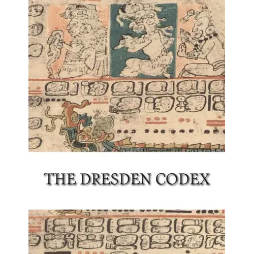 The Dresden Codex: Full Color Photographic Reproduction