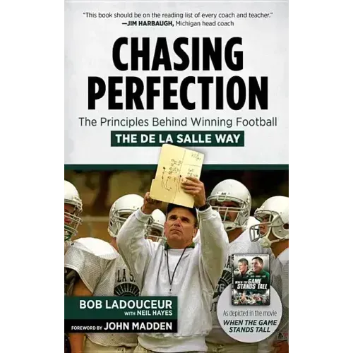 Chasing Perfection: The Principles Behind Winning Football the de la Salle Way