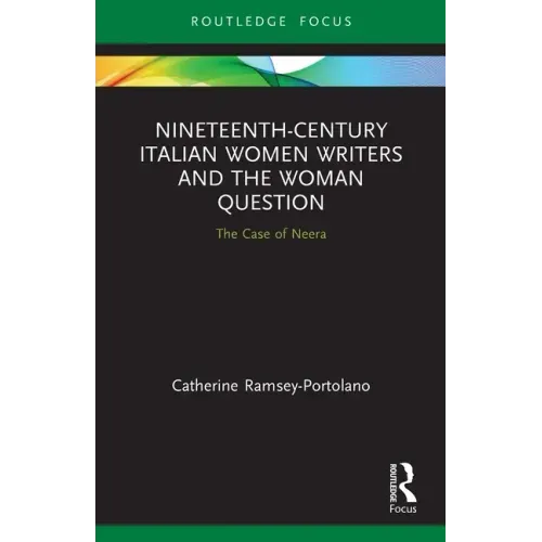 Nineteenth-Century Italian Women Writers and the Woman Question: The Case of Neera