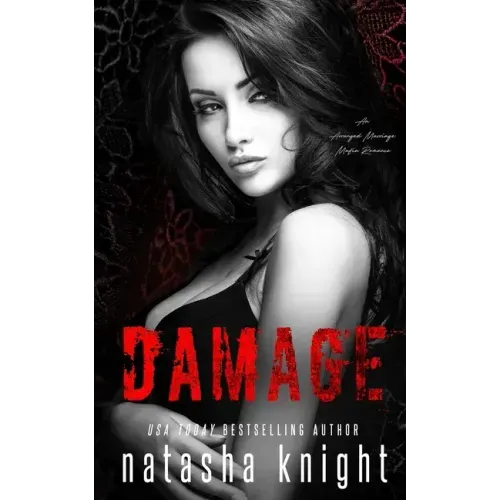Damage: an Arranged Marriage Mafia Romance