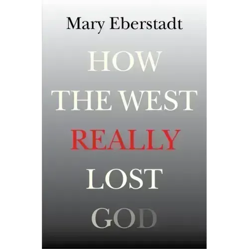 How the West Really Lost God: A New Theory of Secularization