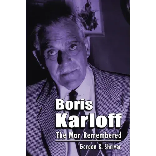 Boris Karloff: The Man Remembered