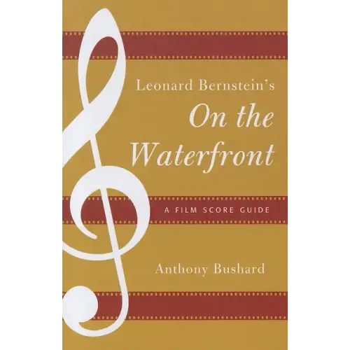 Leonard Bernstein's On the Waterfront: A Film Score Guide
