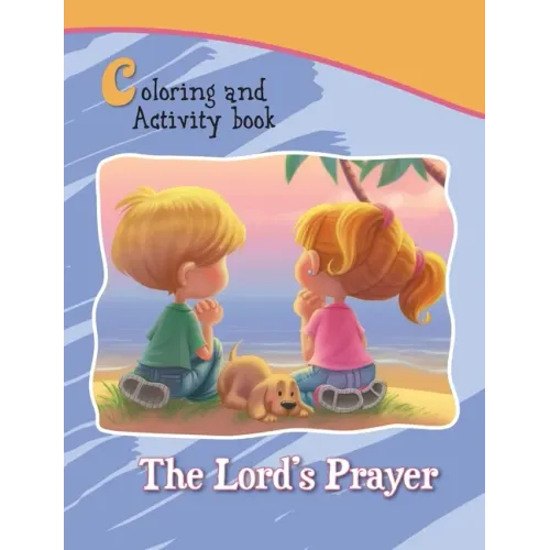 The Lord's Prayer Coloring and Activity Book: Our Father in Heaven