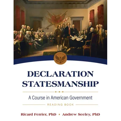 Declaration Statesmanship: A Course in American Government Reading Book