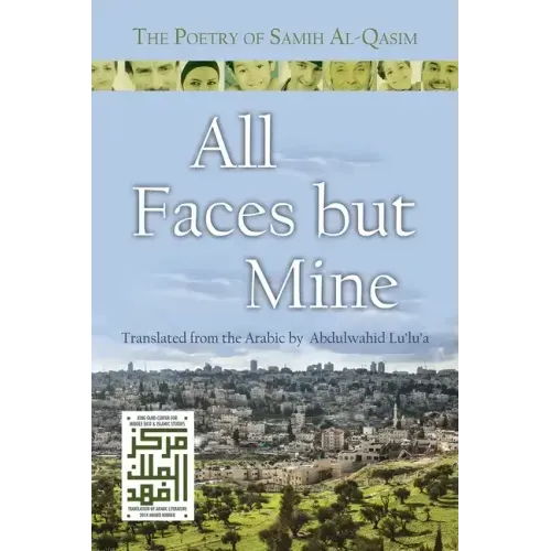 All Faces But Mine: The Poetry of Samih Al-Qasim