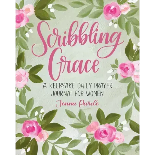 Scribbling Grace: A Keepsake Daily Prayer Journal for Women
