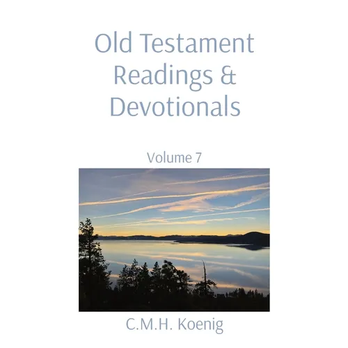 Old Testament Readings & Devotionals: Volume 7