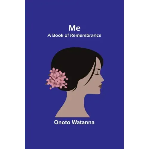 Me: A Book of Remembrance