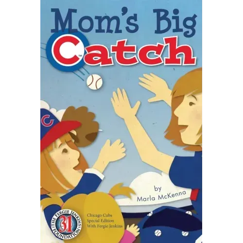 Mom's Big Catch-Chicago Cubs Special Edition with Fergie Jenkins