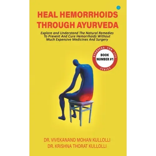 Heal Hemorrhoids Through Ayurveda