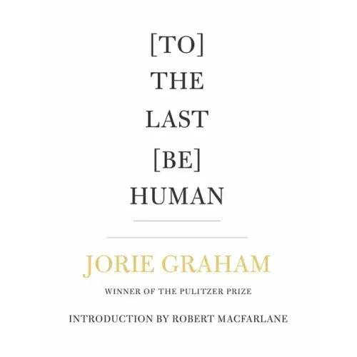 [To] the Last [Be] Human