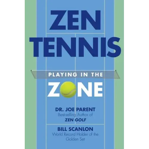 Zen Tennis: Playing in the Zone