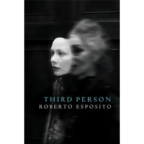 Third Person: Politics of Life and Philosophy of the Impersonal