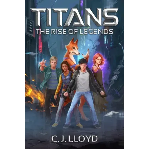 Titans: The Rise of Legends (Book 1 of the Titans Saga)