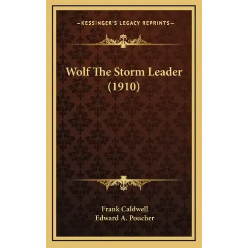Wolf The Storm Leader (1910)