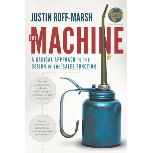 The Machine: A Radical Approach to the Design of the Sales Function