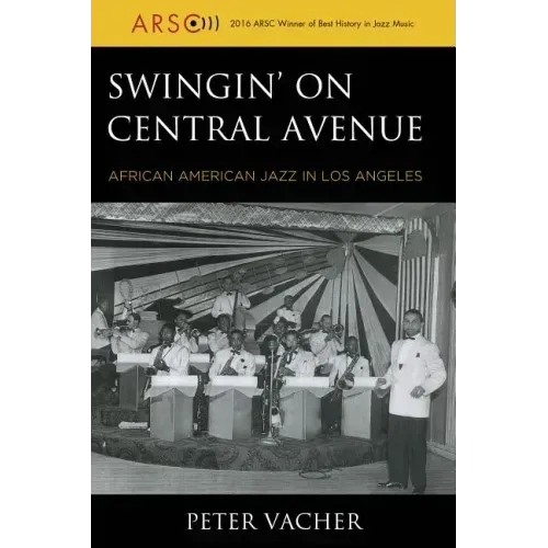 Swingin' on Central Avenue: African American Jazz in Los Angeles
