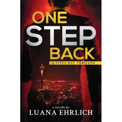 One Step Back: A Titus Ray Thriller