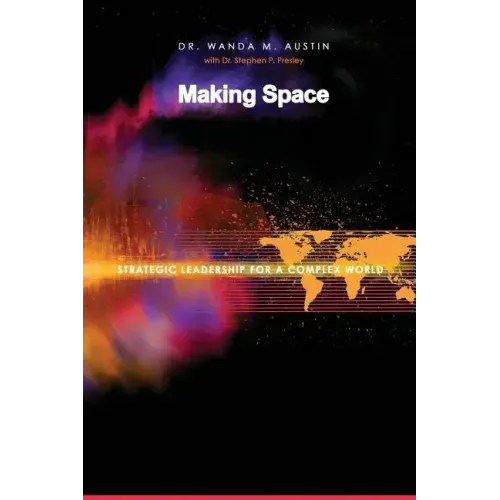 Making Space: Strategic Leadership for a Complex World