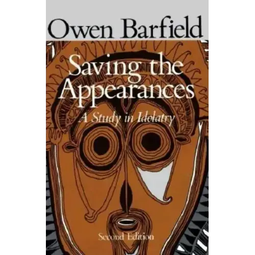 Saving the Appearances: A Study in Idolatry