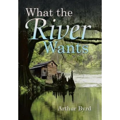 What the River Wants