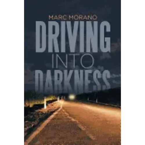 Driving into Darkness