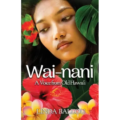 Wai-nani: A Voice from Old Hawai'i