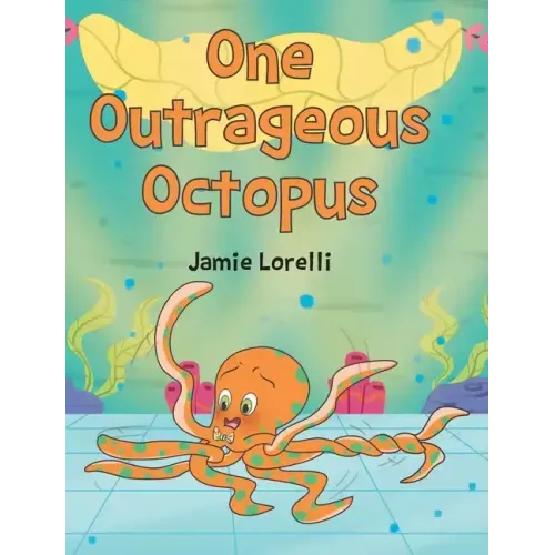 One Outrageous Octopus