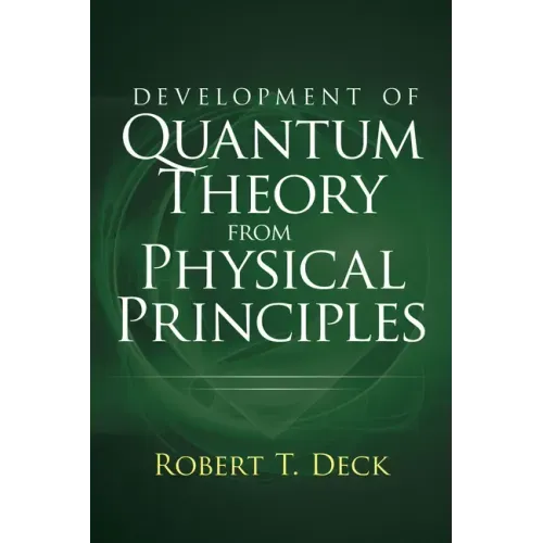 Development of Quantum Theory from Physical Principles: Quantum Mechanics Without Waves