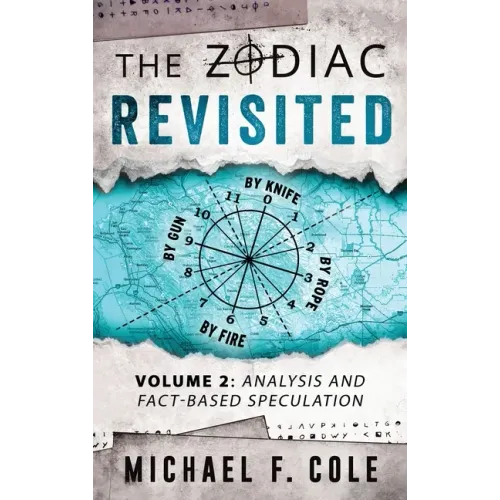 The Zodiac Revisited: Analysis and Fact-Based Speculation