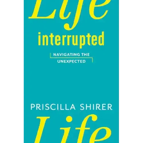 Life Interrupted: Navigating the Unexpected