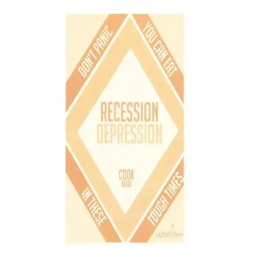 Recession-Depression Cookbook