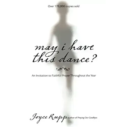 May I Have This Dance?: An Invitation to Faithful Prayer Throughout the Year