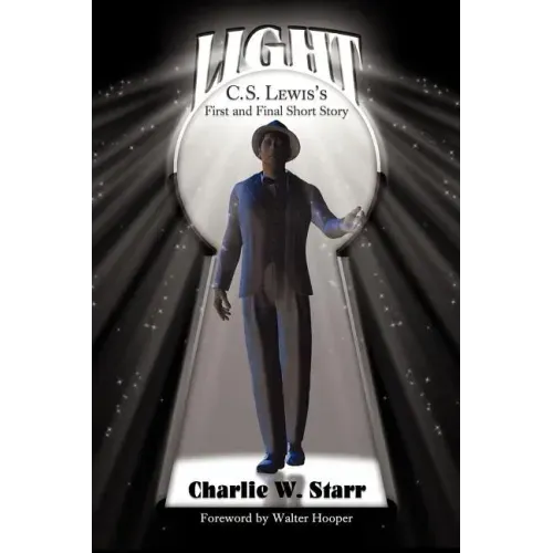 Light: C. S. Lewis's First and Final Short Story