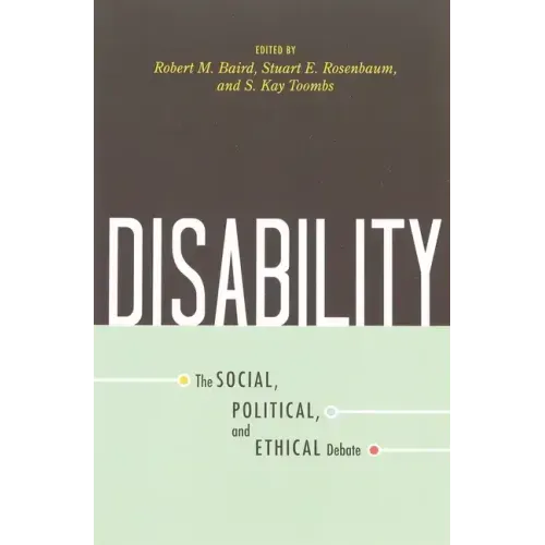 Disability: The Social, Political, and Ethical Debate