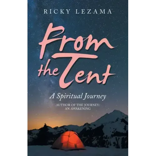 From the Tent: A Spiritual Journey