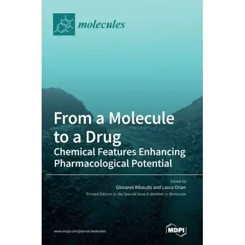 From a Molecule to a Drug: Chemical Features Enhancing Pharmacological Potential
