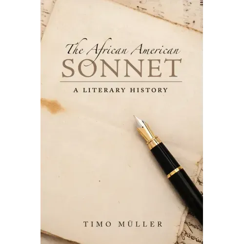 The African American Sonnet: A Literary History