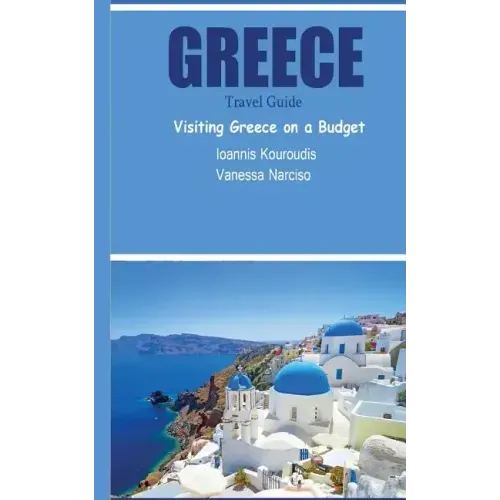 Greece Travel Guide: Visiting Greece on a Budget