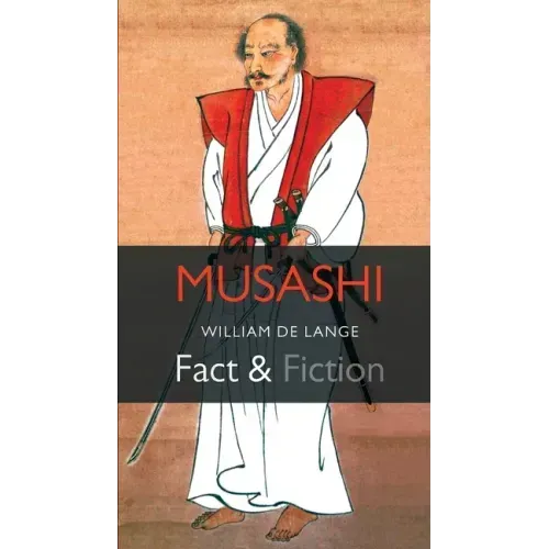 Musashi: Fact & Fiction