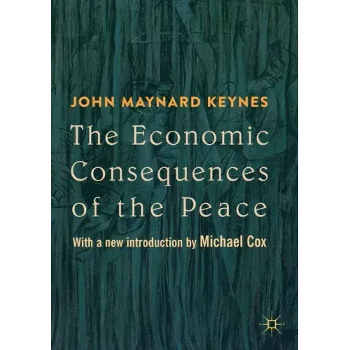 The Economic Consequences of the Peace: With a New Introduction by Michael Cox