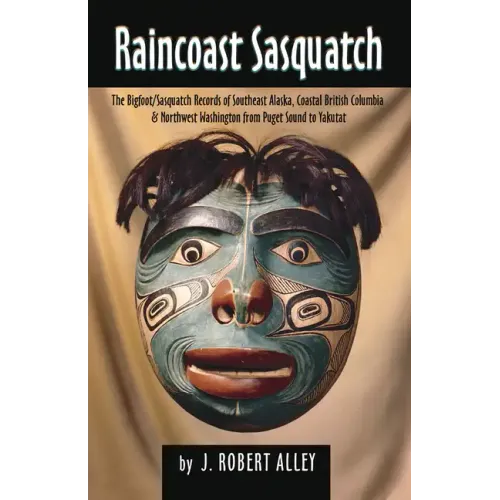 Raincoast Sasquatch: Bigfoot, Sasquatch Evidence from Indian Lore