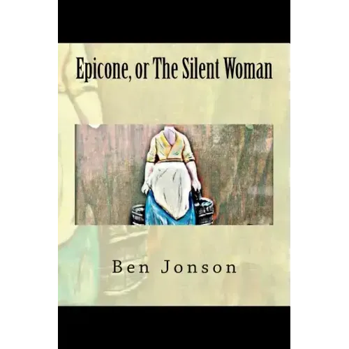 Epicone, or The Silent Woman