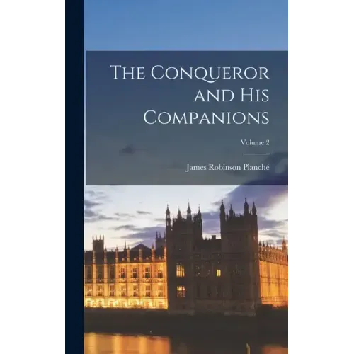 The Conqueror and his Companions; Volume 2