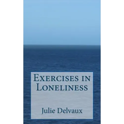 Exercises in Loneliness
