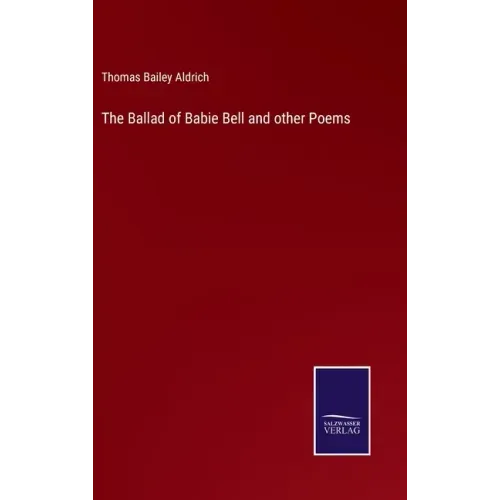 The Ballad of Babie Bell and other Poems